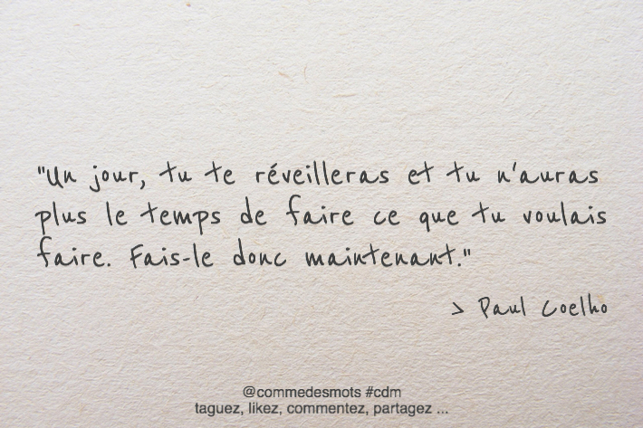 Un jour, tu te réveilleras et tu n'auras plus le temps - Comme Des Mots