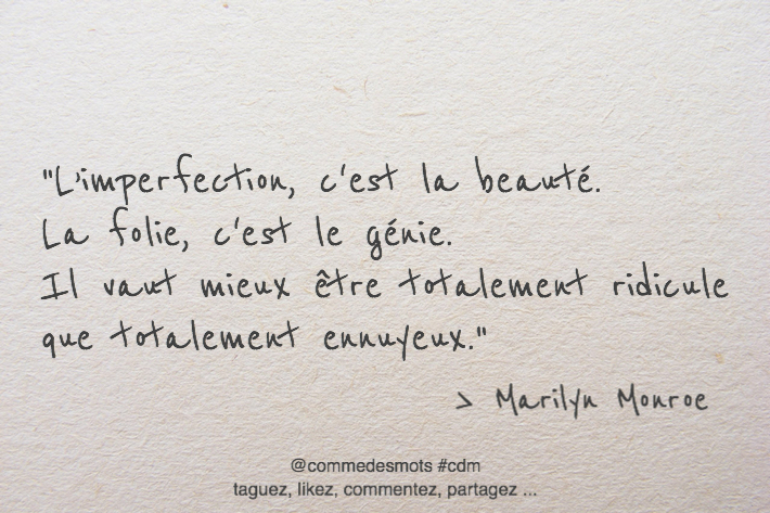 L Imperfection C Est La Beaute La Folie C Est Le Genie Comme Des Mots