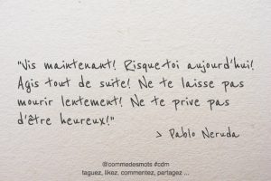 Citations De Pablo Neruda Comme Des Mots Citations De Pablo Neruda Comme Des Mots