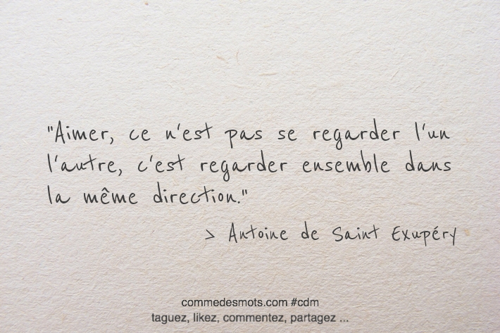 Aimer Ce N Est Pas Se Regarder L Un L Autre Amour Comme Des Mots