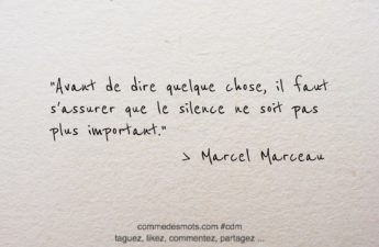 Avant de dire quelque chose, il faut s’assurer que le silence ne soit pas …