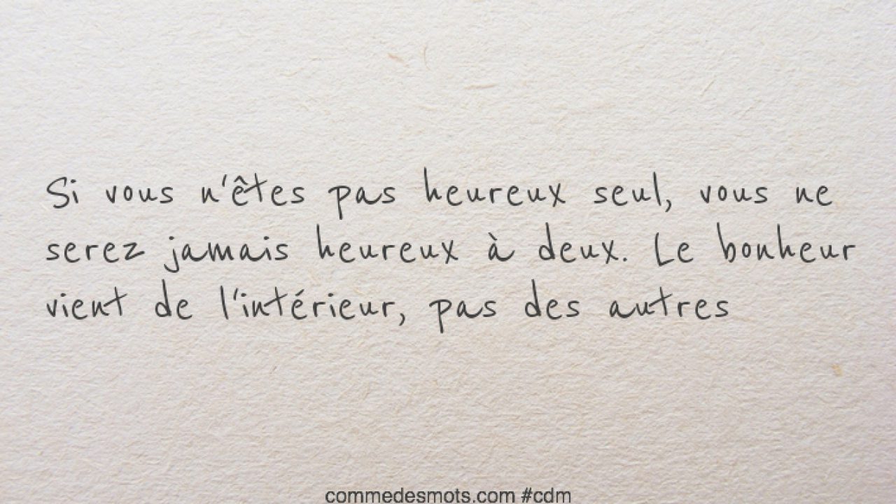 Le Bonheur Vient De L Interieur Comme Des Mots Le Bonheur Vient De L Interieur Comme Des Mots