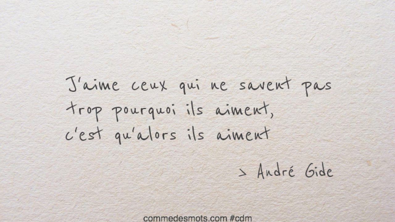 J Aime Ceux Qui Ne Savent Pas Trop Pourquoi Ils Aiment Amour Comme Des Mots