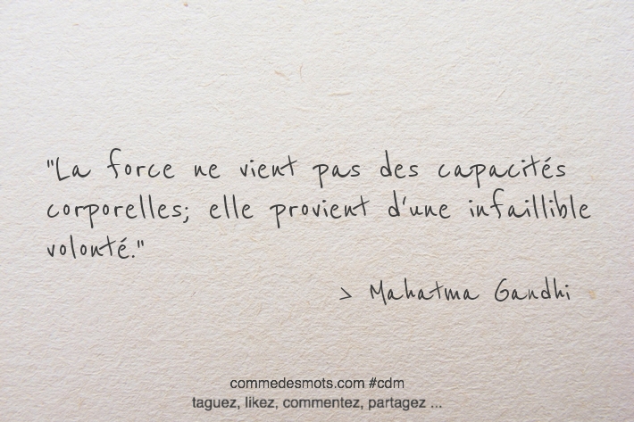 La force ne vient pas des capacités corporelles