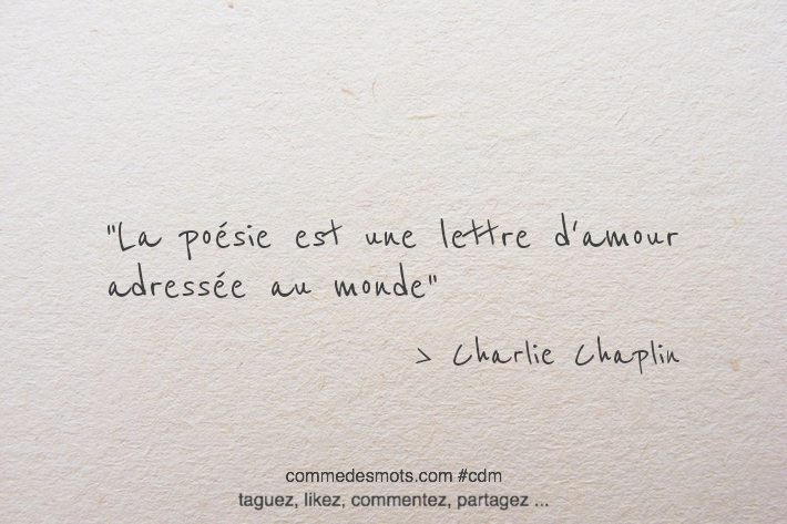 La poésie est une lettre d'amour adressée au monde.