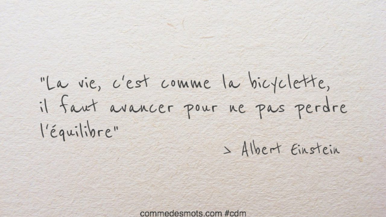 La Vie C Est Comme La Bicyclette Comme Des Mots