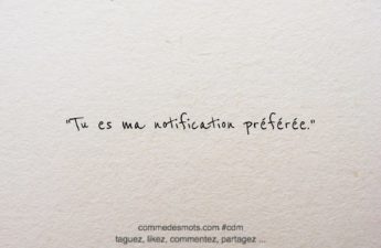 citation du jour sur le thème "sms d'amour" : Tu es ma notification préférée.