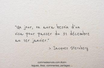 Un jour, on aura besoin d'un visa pour passer du 31 décembre au 1er janvier.