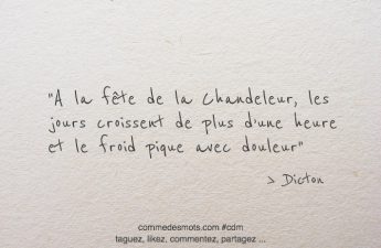 A la fête de la Chandeleur, les jours croissent de plus d’une heure. Et le froid pique avec douleur