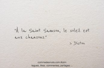 À la Saint Samson, le soleil est aux chansons.