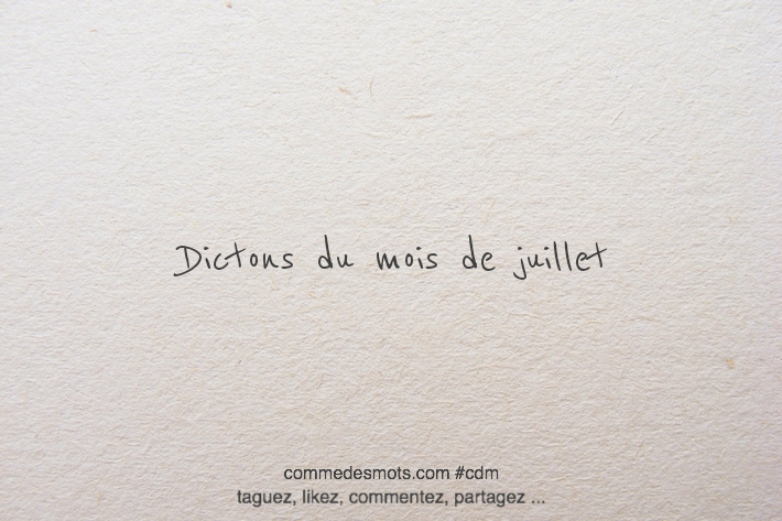 Dictons du mois de juillet