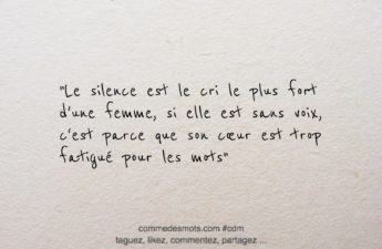 citation du jour : "Ce dicton suggère que les femmes peuvent ressentir des émotions très fortes et profondes, mais qu'elles peuvent parfois avoir du mal à les exprimer avec des mots. Par conséquent, le silence peut être interprété comme un signe de détresse ou de douleur intérieure. Le dicton suggère également que cette incapacité à communiquer verbalement peut être due à une grande fatigue émotionnelle, à un stress ou à une souffrance intense, ce qui peut parfois rendre les mots difficiles à trouver ou à prononcer. Ainsi, le silence peut être considéré comme un cri de désespoir, de tristesse ou de douleur, exprimant les sentiments profonds que la femme ressent, mais qu'elle ne peut pas exprimer de manière verbale."