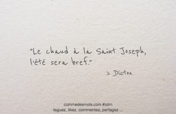 Le chaud à la Saint Joseph, l’été sera bref.