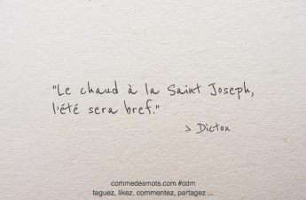 Le chaud à la Saint Joseph, l’été sera bref.