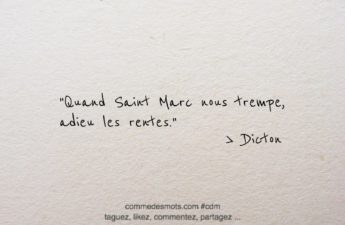 Dicton du 25 avril jour d la Saint Marc : "Quand Saint Marc nous trempe, adieu les rentes."