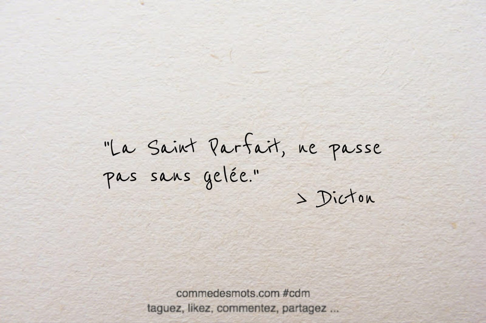 Dicton du 18 avril jour de la Saint Parfait : "La Saint Parfait, ne passe pas sans gelée."