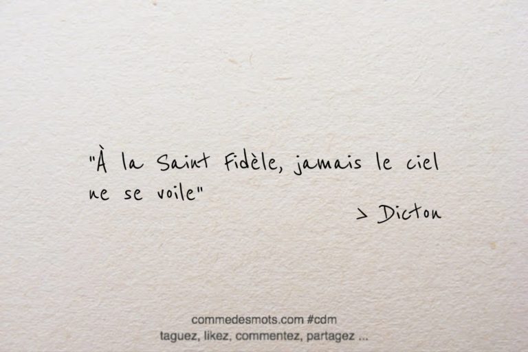 À la Saint Fidèle, jamais le ciel ne se voile Comme Des Mots — free download