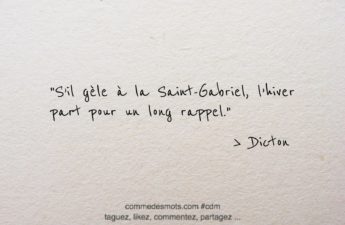 dicton du 24 mars : S'il gèle à la Saint-Gabriel, l'hiver part pour un long rappel