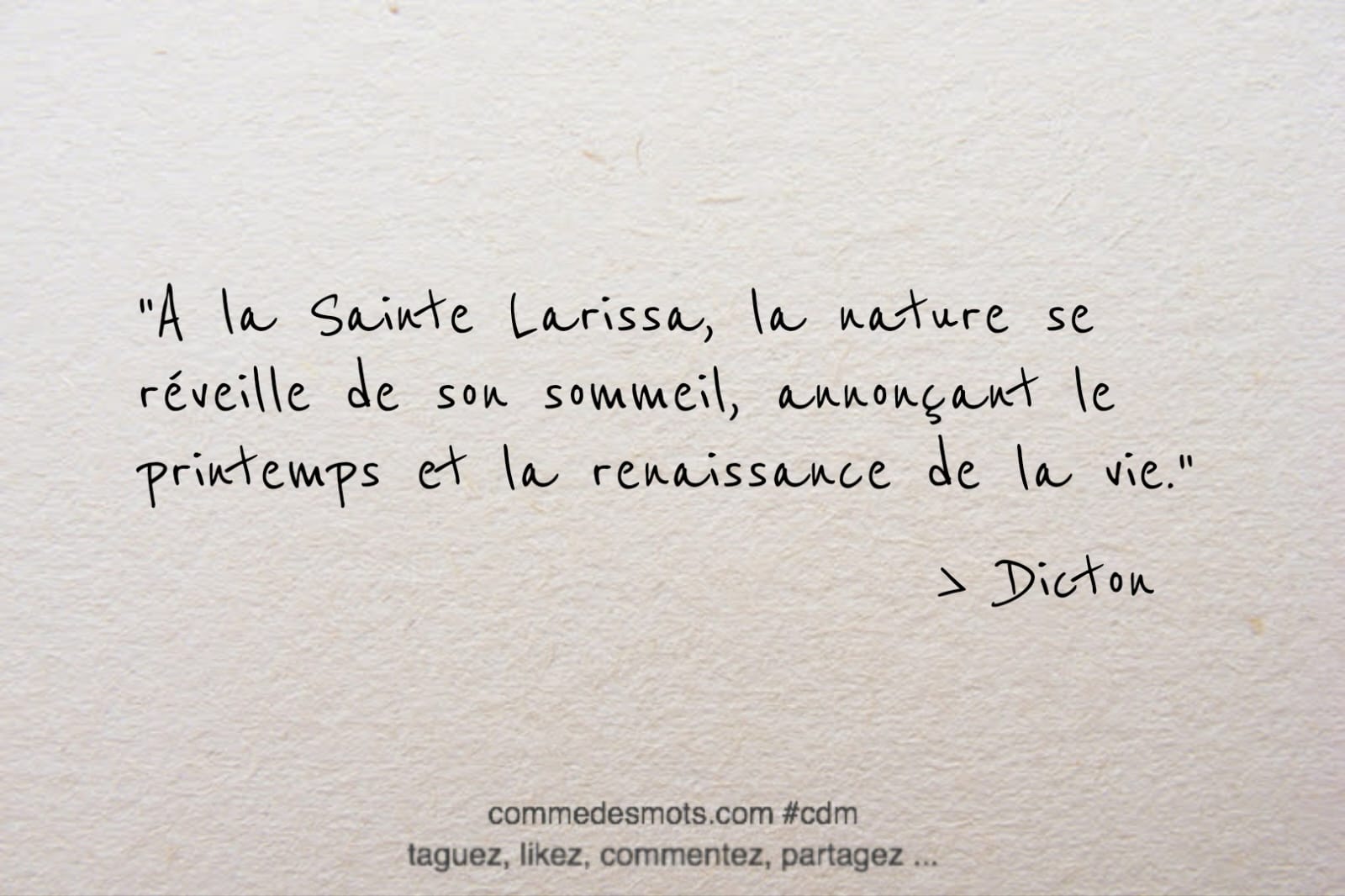 Dicton du 26 mars : A la Sainte Larissa, la nature se réveille de son sommeil, annonçant le printemps et la renaissance de la vie.