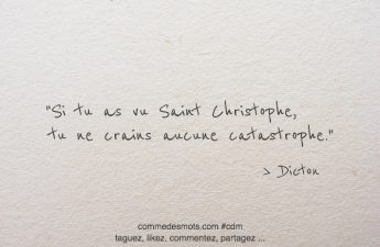 Si tu as vu Saint Christophe, tu ne crains aucune catastrophe.