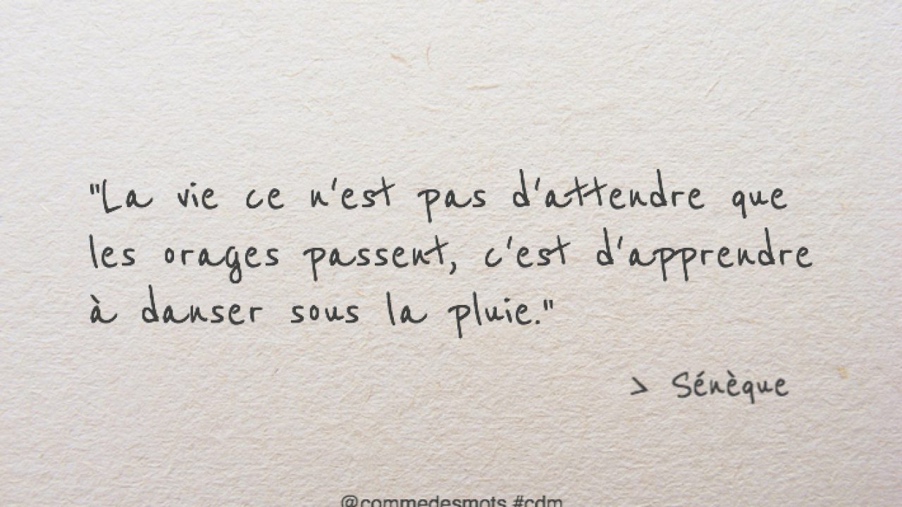 Lecture : N'attends pas que les orages passent et apprends à danser sous la  pluie – La vie en plus joli