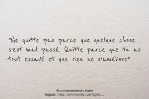 Ne quitte pas parce que quelque chose s’est mal passé - Comme Des Mots