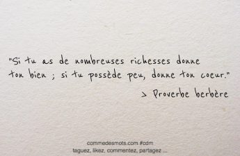 Si tu as de nombreuses richesses donne ton bien…